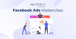 AcademySix – MuteSix Facebook Ads Masterclass