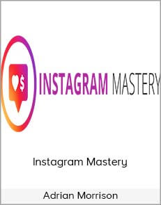 Adrian Morrison – Instagram Mastery