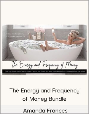 Amanda Frances – The Energy and Frequency of Money Bundle