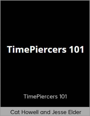 Cat Howell and Jesse Elder – TimePiercers 101