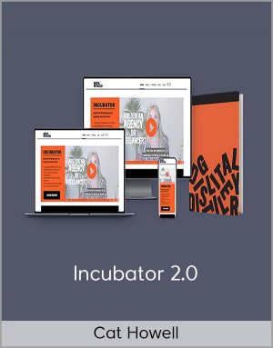 Cat Howell – Incubator 2.0