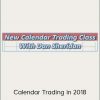 Dan Sheridan – Calendar Trading in 2018