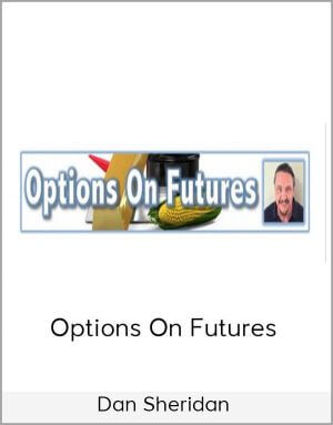 Dan Sheridan – Options On Futures