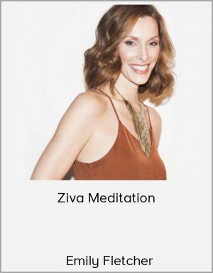 Emily Fletcher – Ziva Meditation