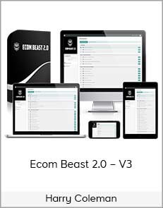 Harry Coleman – Ecom Beast 2.0 – V3