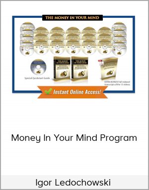 Igor Ledochowski – Money In Your Mind Program