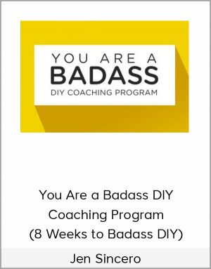 Jen Sincero – You Are a Badass DIY Coaching Program (8 Weeks to Badass DIY)