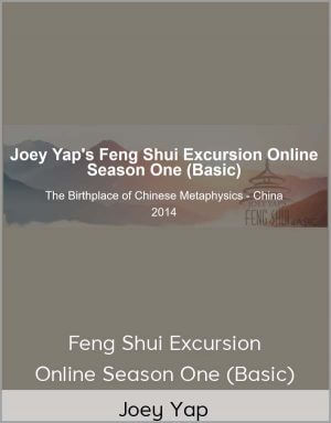 Joey Yap – Feng Shui Excursion Online Season One (Basic)