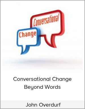 John Overdurf – Conversational Change Beyond Words