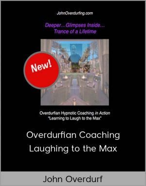 John Overdurf – Overdurfian Coaching – Laughing to the Max