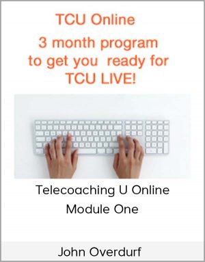 John Overdurf – Telecoaching U Online – Module One