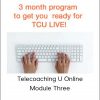 John Overdurf – Telecoaching U Online – Module Three