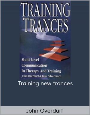 John Overdurf – Training new trances