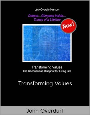 John Overdurf – Transforming Values