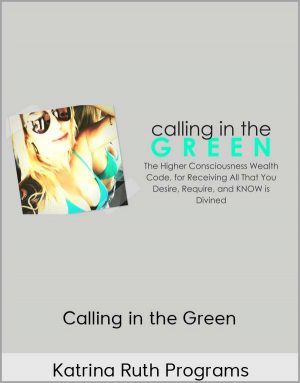 Katrina Ruth Programs – Calling in the Green