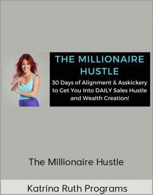 Katrina Ruth Programs – The Millionaire Hustle