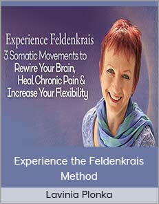 Lavinia Plonka – Experience The Feldenkrais Method