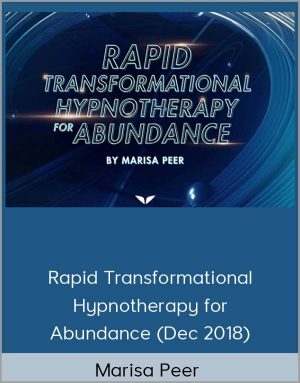 Marisa Peer – Rapid Transformational Hypnotherapy for Abundance (Dec 2018)