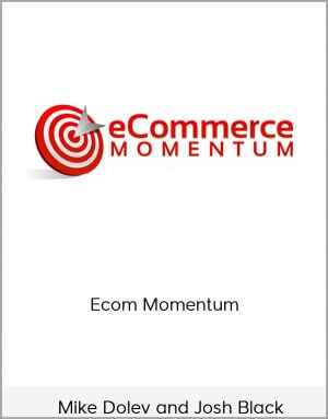 Mike Dolev and Josh Black – Ecom Momentum