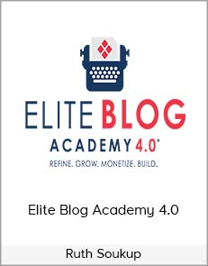 Ruth Soukup – Elite Blog Academy 4.0