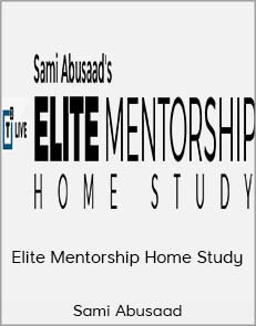 Sami Abusaad – Elite Mentorship Home Study