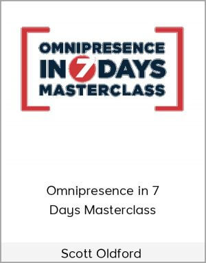 Scott Oldford – Omnipresence in 7 Days Masterclass