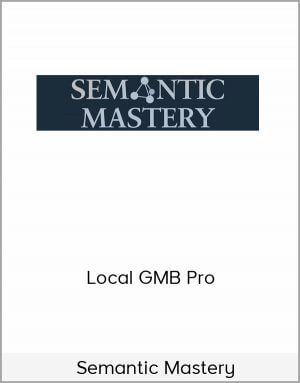 Semantic Mastery – Local GMB Pro