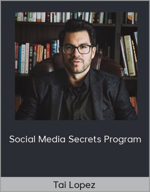 Tai Lopez – Social Media Secrets Program