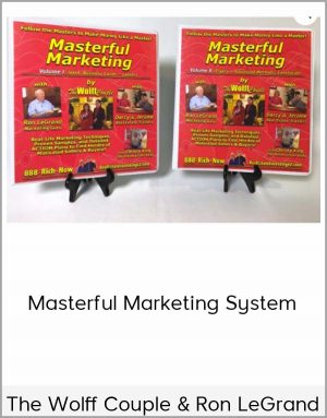 The Wolff Couple & Ron LeGrand – Masterful Marketing System