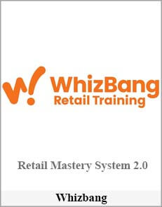 Whizbang – Retail Mastery System 2.0