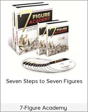 7-Figure Academy – Seven Steps to Seven Figures