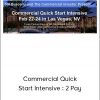 Commercial Quick Start Intensive : 2 Pay – EARLY BIRD