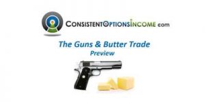 Consistent Options Income – Guns and Butter