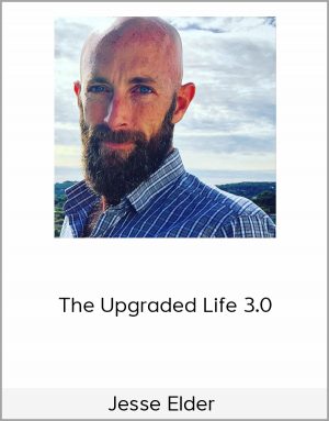 Jesse Elder – The Upgraded Life 3.0