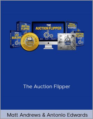 Matt Andrews & Antonio Edwards – The Auction Flipper