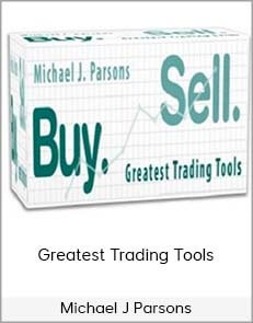 Michael J Parsons – Greatest Trading Tools