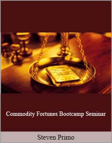 Steven Primo – Commodity Fortunes Bootcamp Seminar