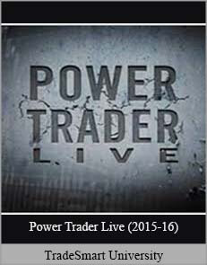 TradeSmart University – Power Trader Live (2015-16)