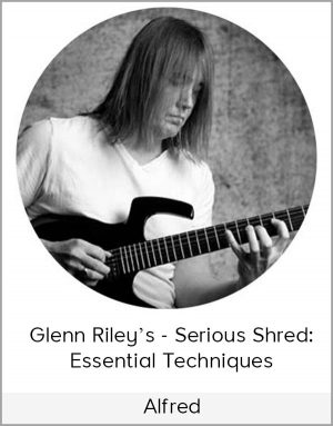 Alfred - Glenn Riley's - Serious Shred: Essential Techniques