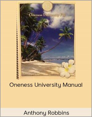 Anthony Robbins – Oneness University Manual