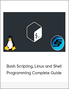 Bash Scripting, Linux and Shell Programming Complete Guide