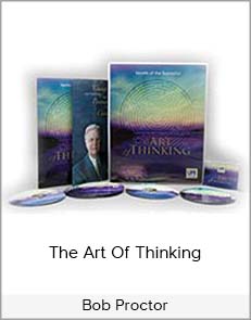 Bob Proctor – The Art Of Thinking