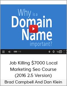 Brad Campbell & Dan Klein - Job Killing $7000 Local Marketing Seo Course