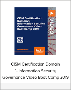 CISM Certification Domain 1- Information Security Governance Video Boot Camp 2019