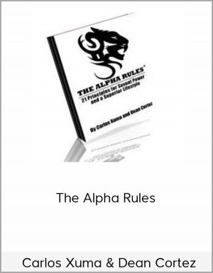 Carlos Xuma & Dean Cortez – The Alpha Rules