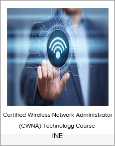 Certified Wireless Network Administrator (CWNA) Technology Course - INE