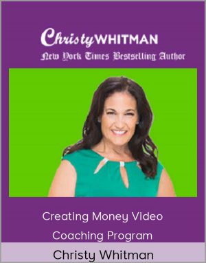 Christy Whitman – Creating Money Video Coaching Program