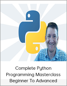 Complete Python Programming Masterclass Beginner to Advanced