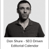 ConversionXL - Dan Shure - SEO Driven Editorial Calendar