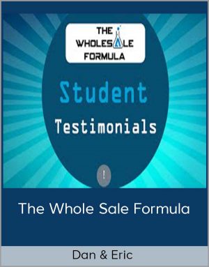 Dan & Eric – The Whole Sale Formula